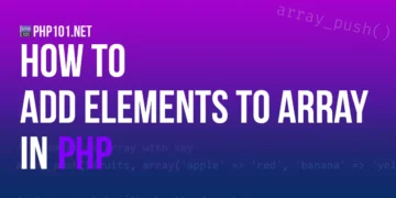 PHP101.Net - How to add elements to array in PHP