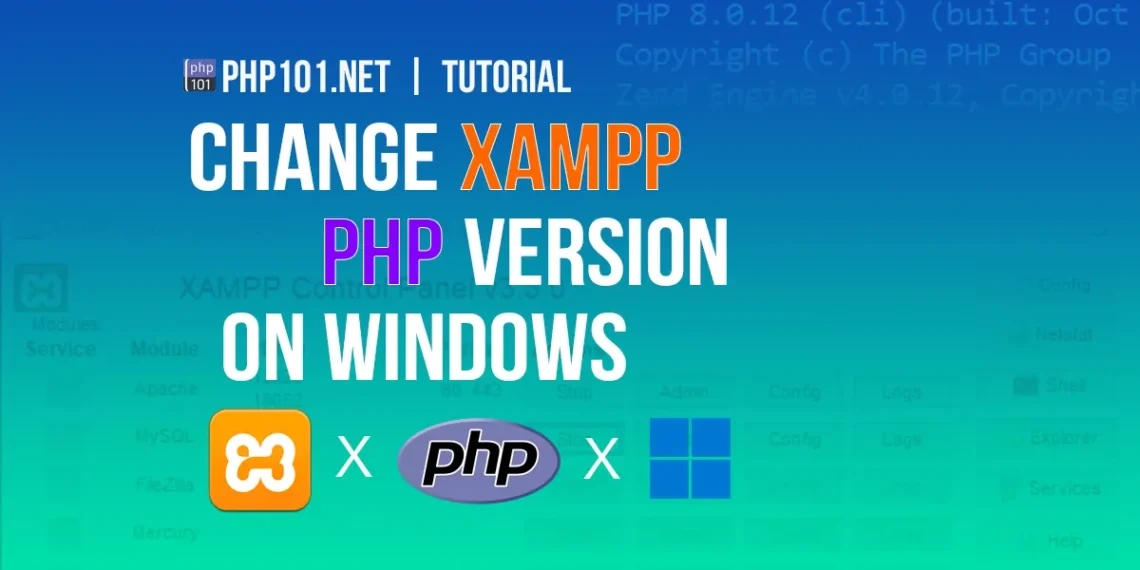 PHP101.net - Tutorial - Change XAMPP PHP version on Windows