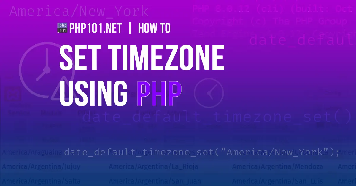 How to set timezone with PHP easily (multiple methods) PHP 101