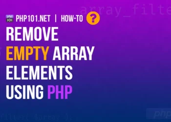 PHP101.Net - How to remove empty array elements using PHP